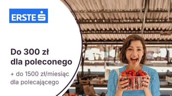 Do 300 zł w formie karty podarunkowej w programie „Polecam mój Bank” w Erste Bank Polska