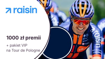 1000 zł i pakiet VIP na Tour de Pologne w konkursie dla posiadaczy kont na platformie Raisin
