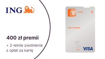 Do 400 zł premii + 2 lata zwolnienia z opłat z kartą kredytową Visa od ING Banku Śląskiego