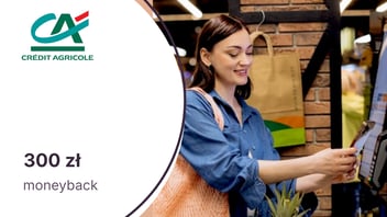 Do 300 zł moneyback za Konto dla Ciebie w Credit Agricole
