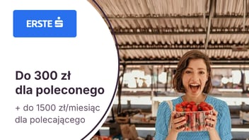 Do 300 zł w formie karty podarunkowej w programie „Polecam mój Bank” w Erste Bank Polska