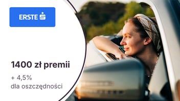 1400 zł z kontem osobistym i ubezpieczeniem auta w Erste Bank Polska + 4,5% dla oszczędności