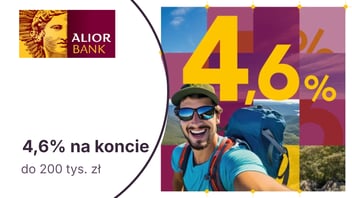Do 4,6% do 200 tys. zł na Koncie Max Oszczędnościowym w Alior Banku