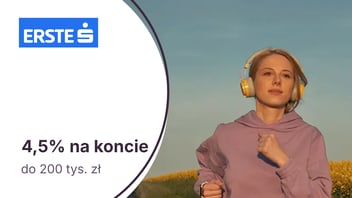 4,5% do 200 tys. zł na Koncie Multi oszczędnościowym w Erste Bank Polska