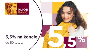 5,5% do 50 tys. zł na Koncie Oszczędnościowym na Start w Alior Banku