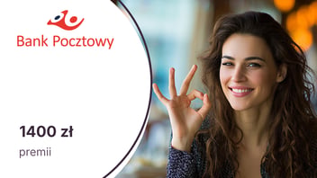 1400 zł premii z Kontem w Porządku w Banku Pocztowym