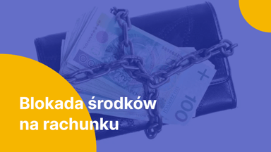 Kiedy bank może zablokować środki na koncie?