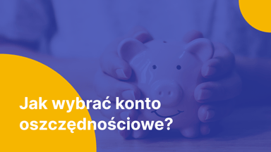 Konto oszczędnościowe - co to jest i jak działa? Przewodnik