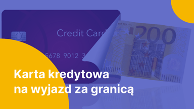 Karta kredytowa dla podróżujących za granicę. Wybieramy najlepszą