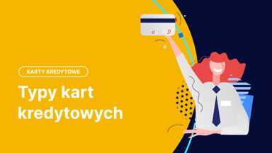 Platynowa, złota czy standardowa? Poznaj typy kart kredytowych