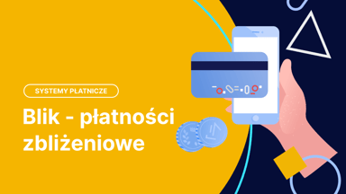 Jak płacić zbliżeniowo Blikiem? Jakie banki oferują tę usługę?