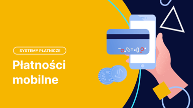 Płatności mobilne – przegląd i dostępność w bankach