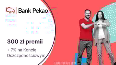 300 zł za Konto Przekorzystne w Banku Pekao + Konto Oszczędnościowe na 7%