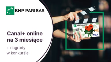 Canal+ online na 3 miesiące z Kontem Otwartym na Ciebie i Kartą Visa filmowa w BNP Paribas + cenne nagrody w konkursie