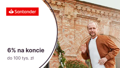 6% do 100 tys. zł na Koncie Multi oszczędnościowym w Santander Bank Polska