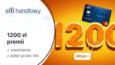 600 zł do Allegro + 48 000 punktów (600 zł) w Bezcennych Chwilach + roczne zwolnienie z opłat za kartę kredytową Citi Simplicity Citibanku