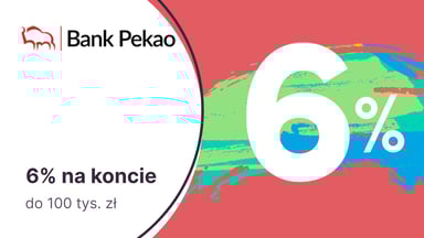 6% na Koncie Oszczędnościowym w Banku Pekao
