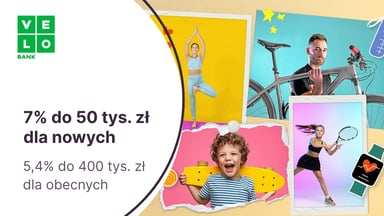 7% do 50 tys. zł dla nowych klientów i 5,4% dla nowych środków do 400 tys. zł na Elastycznym Koncie Oszczędnościowym w VeloBanku