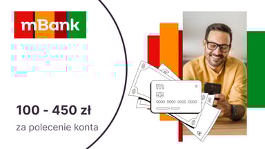 Do 450 zł za polecenie konta w mBanku w ramach programu „PolecamBank”