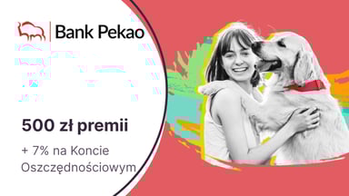 500 zł za Konto Przekorzystne w Banku Pekao + Konto Oszczędnościowe na 7%