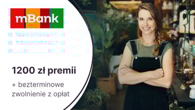 Do 1200 zł za założenie mBiznes Konta Standard w mBanku + bezterminowe zwolnienie z części opłat