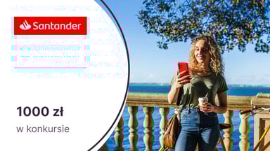 1000 zł do wygrania w konkursie Santander Bank Polska