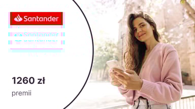 HIT! Do 1260 zł premii za konto w Santander Bank Polska