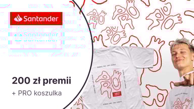 PRO koszulka i 200 zł dla dzieci i nastolatków (7-17 l.) za Konto Santander dla młodych w Santander Bank Polska