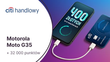 Telefon Motorola Moto G35 + 32 000 punktów (400 zł) w Bezcennych Chwilach za kartę kredytową Citi Simplicity w Citibanku