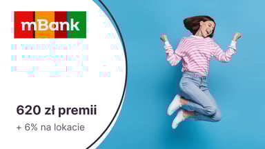 520 zł za eKonto do usług + 100 zł za konto dla dziecka lub nastolatka + 6% na lokacie w mBanku