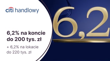 6,2% przez pół roku na Koncie Oszczędnościowym + 6,2% na 3-miesięcznej lokacie za otwarcie konta Citigold w Citibanku