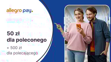 50 zł dla poleconego i 500 zł dla polecającego w programie "Polecaj Allegro Pay"