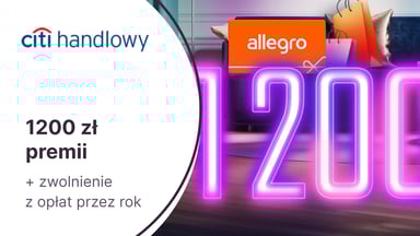 600 zł do Allegro + 48 000 punktów (600 zł) w Bezcennych Chwilach + roczne zwolnienie z opłat za kartę kredytową Citi Simplicity Citibanku
