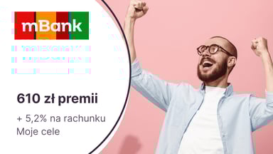 Do 510 zł za eKonto do usług + 100 zł za konto dla dziecka lub nastolatka + 5,2% na koncie Moje Cele w mBanku