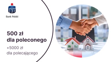 500 zł premii za skorzystanie z kredytu hipotecznego i nawet 5000 zł dla polecającego od PKO BP
