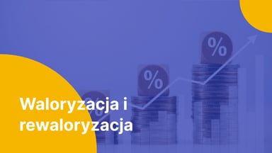 Waloryzacja i rewaloryzacja: czym się różnią i jak wpływają na Twoją emeryturę oraz oszczędności?