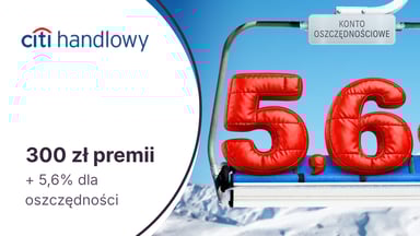 300 zł premii + 5,6% na Koncie Oszczędnościowym za DARMOWE CitiKonto w Citibanku!
