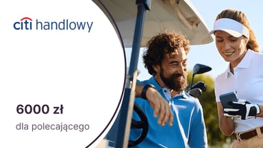 Nawet 6000 zł premii za polecenie konta Citigold w Citi Handlowym