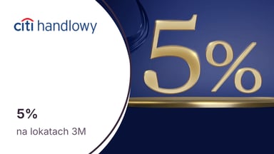 5% w skali roku na dwóch lokatach 3M po otwarciu konta Citigold w Citibanku