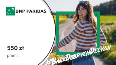 Do 550 zł premii z Kontem Otwartym na Ciebie w BNP Paribas