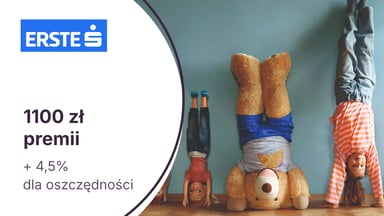 1100 zł z kontem osobistym w Erste Bank Polska + 4,5% dla oszczędności