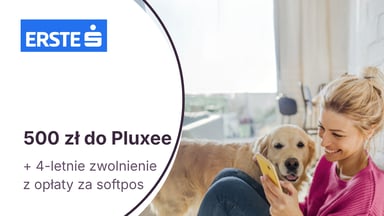 500 zł do Pluxee + nawet 48 miesięcy bez opłat za softpos dla klientów firmowych Erste Bank Polska