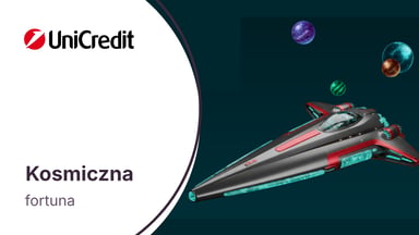 Kosmiczna Fortuna dla nowych klientów UniCredit