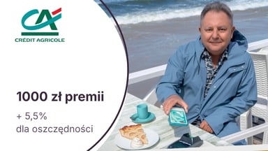 Nawet 1000 zł moneyback + 5,5% na Rachunku Oszczędzam Plus za Konto dla Ciebie w Credit Agricole