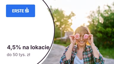 4,5% na Lokacie na powitanie do 50 tys. zł dla nowych klientów Erste Bank Polska