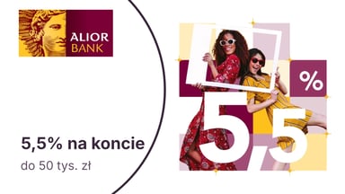 5,5% do 50 tys. zł na Koncie Oszczędnościowym na Start w Alior Banku