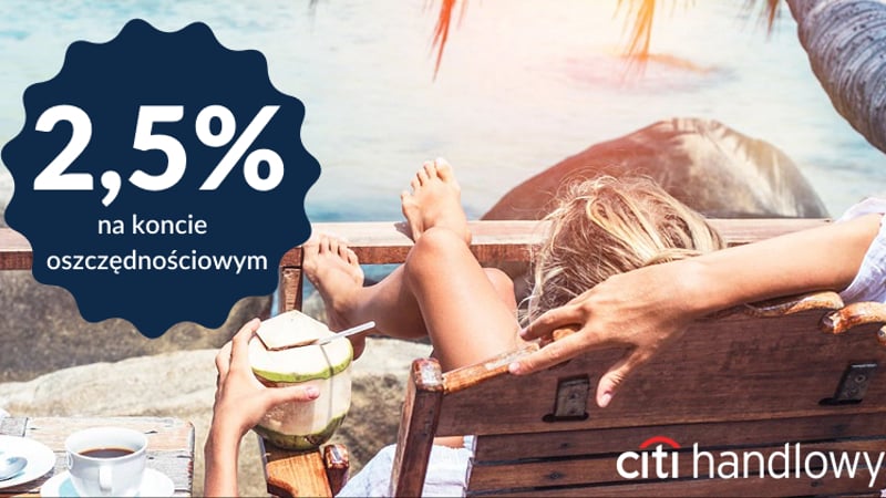 2,5% przez 6 miesięcy na Koncie Oszczędnościowym w Citibanku