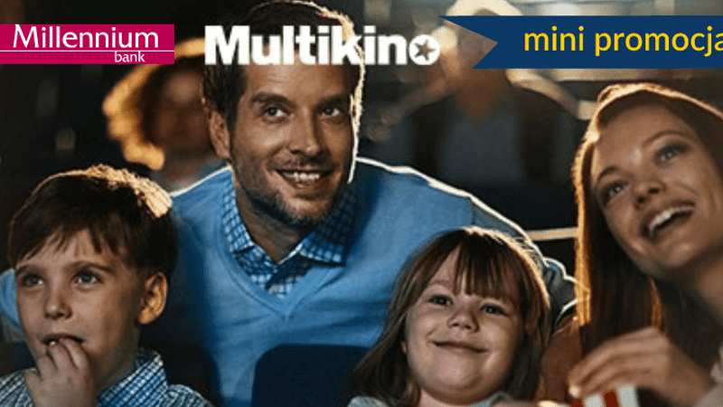 Zabierz rodzinę do Multikina z biletami od Banku Millennium