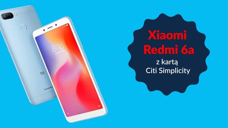 Smartfon Xiaomi Redmi 6A za wyrobienie darmowej karty Citi Simplicity w Citi Handlowym!