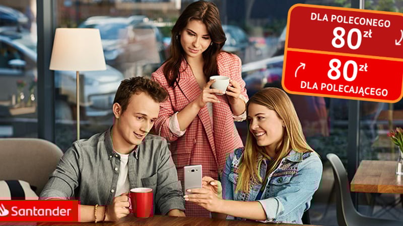 80 zł dla poleconego i polecającego w programie rekomendacyjnym Santander Bank Polska + bonusy w innych promocjach